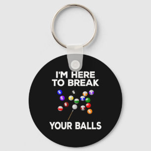 Billiard Funny Pool Player Im Here To Break  Key Ring