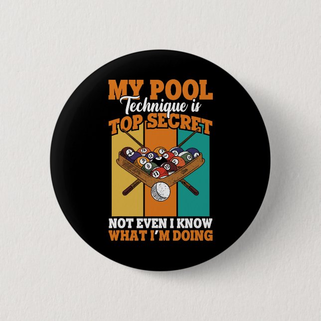 Billiard Funny Pool Player My Pool Technique  6 Cm Round Badge (Front)