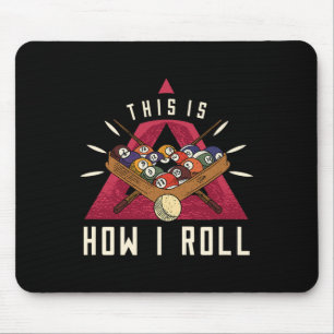 Billiard I Roll Billiards Game Snooker Pool Billia Mouse Pad