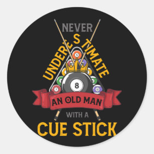 Billiard Never Underestimate An Old Man With A Cue Classic Round Sticker
