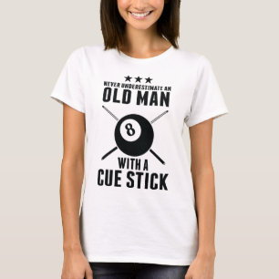 Billiard Never Underestimate An Old Man With A Cue T-Shirt