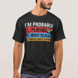 Billiard Player Funny Saying Retro T-Shirt