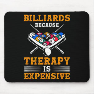 Billiard Pool Player Billiards Because Therapy Is Mouse Pad