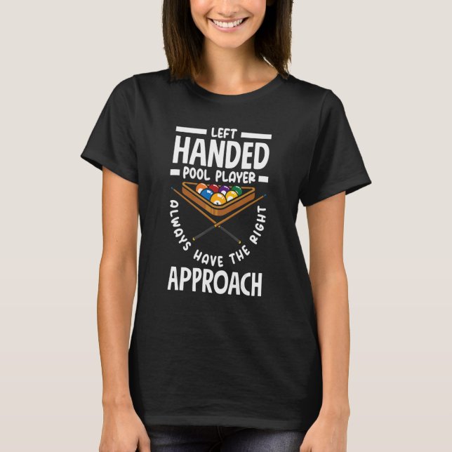 Billiard Pool Player Left Handed Billiard Player T-Shirt (Front)