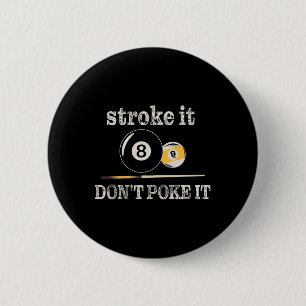 Billiard Pool Snooker Player Funny Stroke It Don't 6 Cm Round Badge