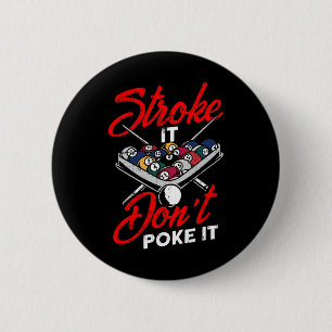 Billiard Pool Snooker Player Funny Stroke It Don't 6 Cm Round Badge