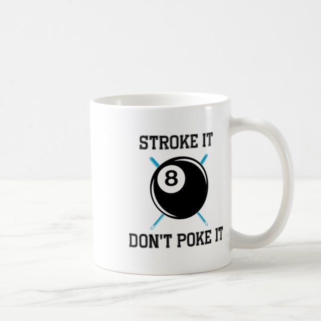 Billiard Pool Snooker Player Funny Stroke It Don't Coffee Mug (Right)