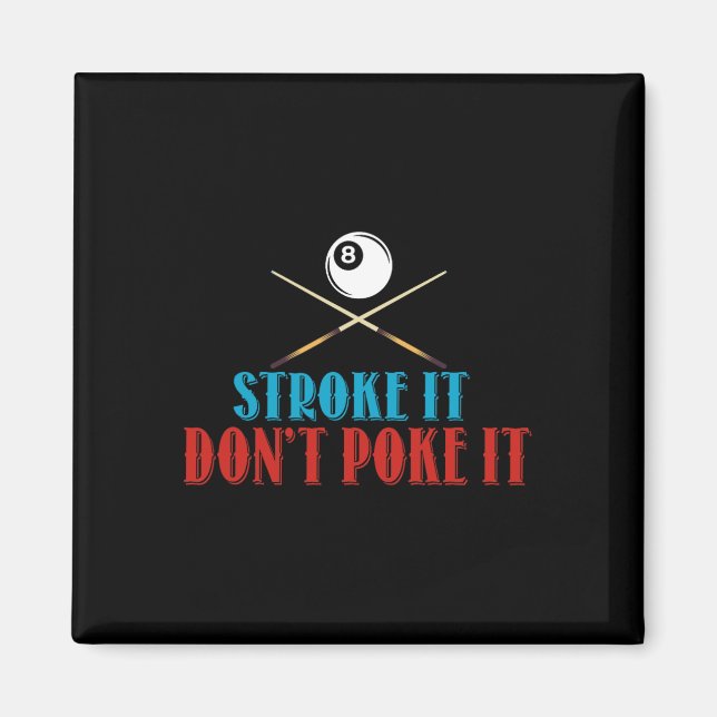 Billiard Pool Snooker Player Funny Stroke It Don't Magnet (Front)