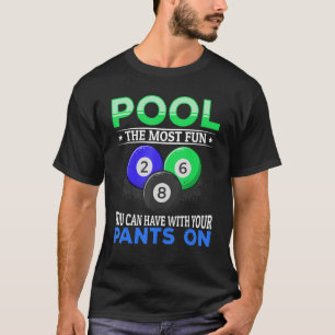 Billiard Pool the most fun you can have with your T-Shirt