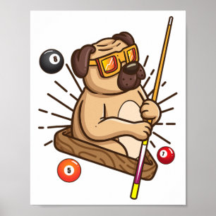 Billiard Pug Dog Hustler Pool Girls Snooker Gifts Poster