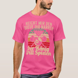 Billiard Saying Reicht Mir Den Qeue Ihr Jester Bil T-Shirt