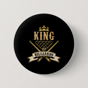 Billiard Snooker Lovers -king Of Billiards  6 Cm Round Badge