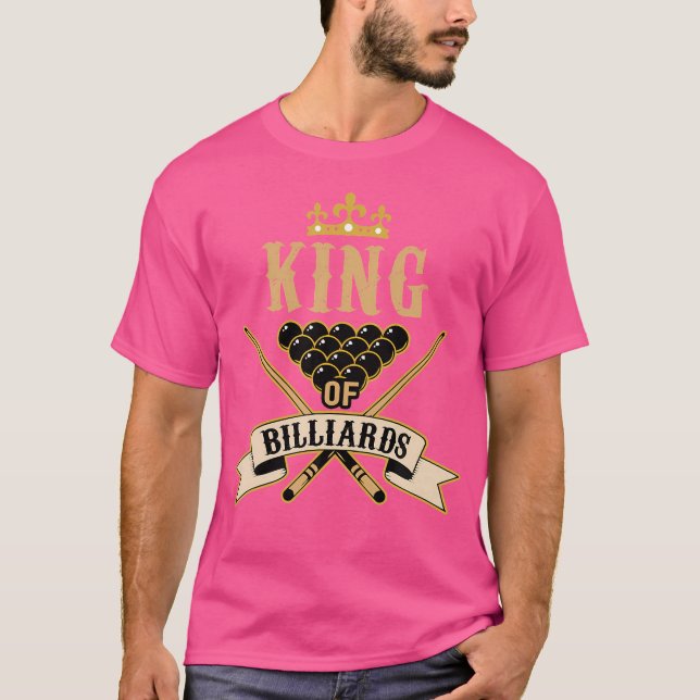 Billiard Snooker LoversKing Of Billiards T-Shirt (Front)
