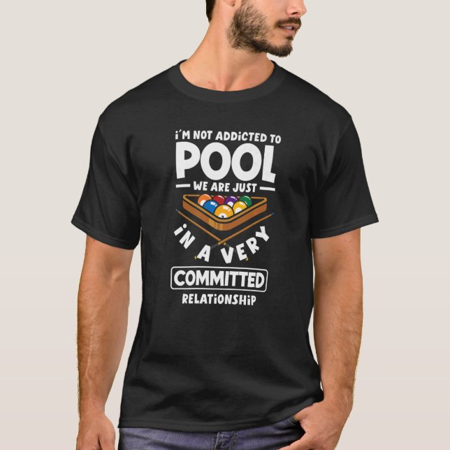 Billiard Snooker Player Addicted To Pool T-Shirt (Front)