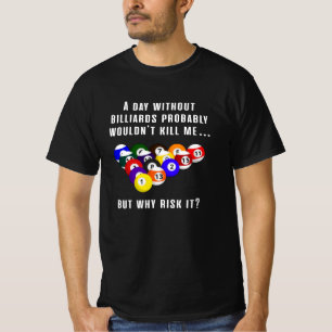 Billiard Snooker Pool Billiards 8 Ball Funny Gift T-Shirt