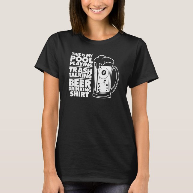 Billiard This Is My Pool Playing Trash Talking Bee T-Shirt (Front)