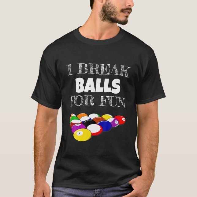 Billiards 8 Ball Pool Player Sarcasm Novelty Humou T-Shirt (Front)