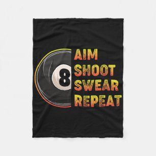 Billiards Aim Shoot Swear Repeat Pool Player Fleece Blanket