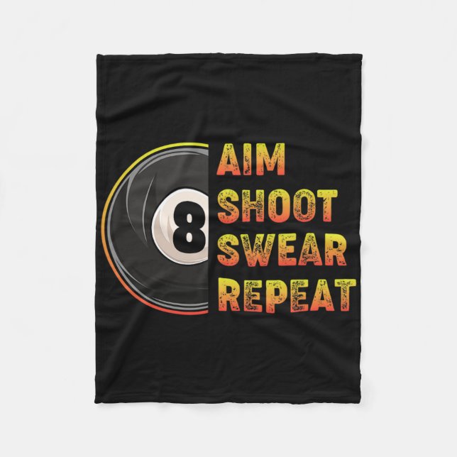 Billiards Aim Shoot Swear Repeat Pool Player  Fleece Blanket (Front)