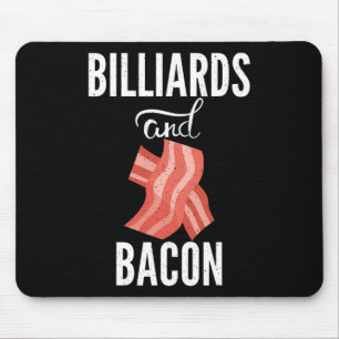 Billiards And Bacon Lover Pool Billiards Mouse Pad