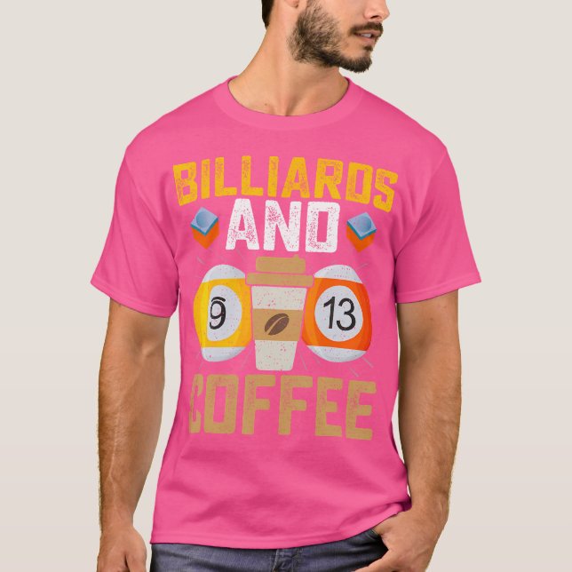 Billiards And Coffee Funny Pool Player Billiards T-Shirt (Front)