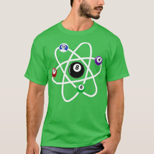 Billiards Atom Science  8Ball Pool Lovers Billiard T-Shirt