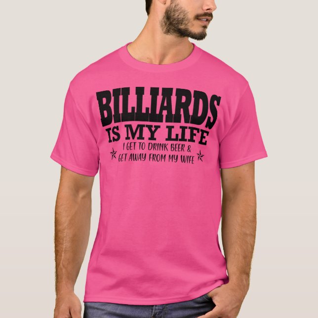 Billiards Billiards Player Pool Funny Billiards T-Shirt (Front)