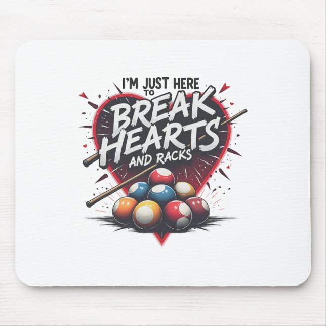 Billiards Break Heart And Racks 8 Ll Pool Shark 9  Mouse Pad (Front)