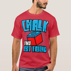 Billiards Chalk Is My Best Friend T-Shirt