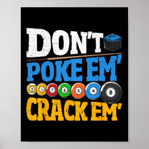 Billiards Dont Poke Them Crack Them 8 Ball Men Poo Poster