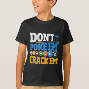 Billiards Dont Poke Them Crack Them 8 Ball Men Poo T-Shirt