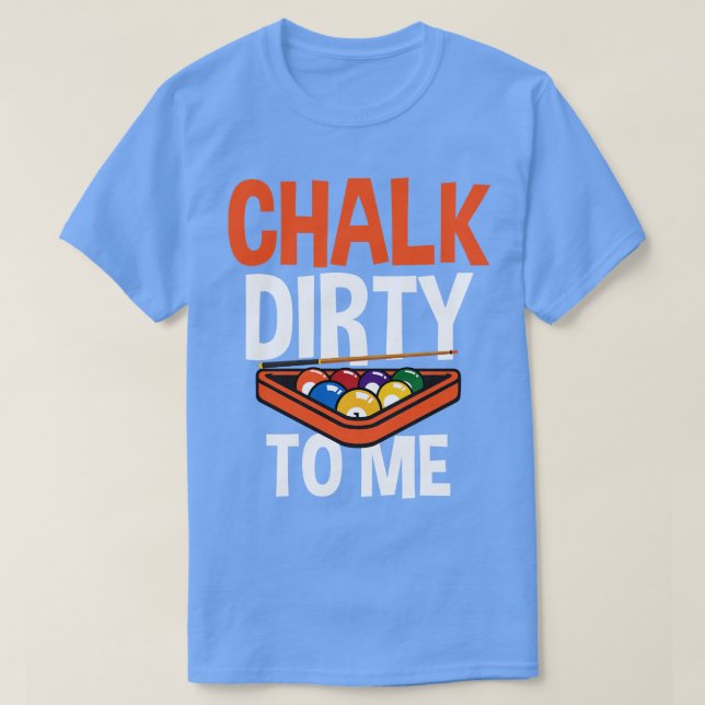 Billiards  For Pool Player Billiards Balls Chalk D T-Shirt (Design Front)