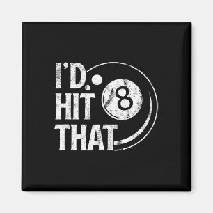 Billiards Funny Id Hit That 8 Eight Ball Pool Play Magnet