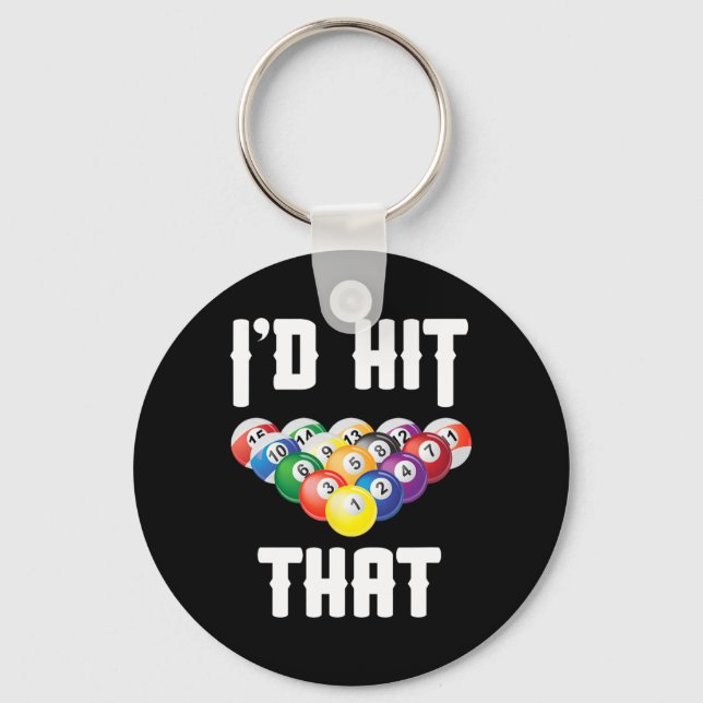 Billiards Funny Id Hit That Pool Player  Key Ring (Front)