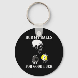 Billiards Halloween Funny Rub My For Good Luck Key Ring