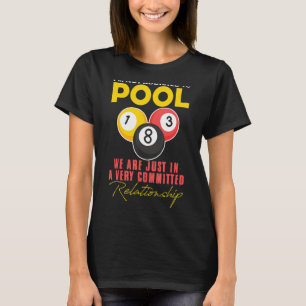 Billiards I'm Not Addicted To Pool Players Billiar T-Shirt