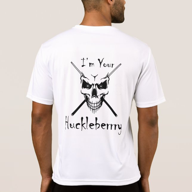 Billiards I'm Your Huckleberry  T-Shirt (Back)