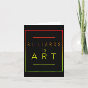 Billiards - Is Art - Billiard - Aesthetic Hob  Card