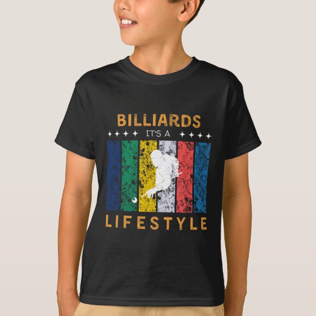 Billiards Its A Lifestyle Funny Tee - Pool Player  (Front)