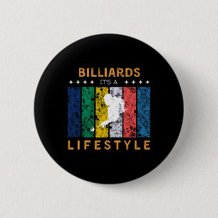 Billiards Its A Lifestyle Funny Tee - Pool Player 6 Cm Round Badge