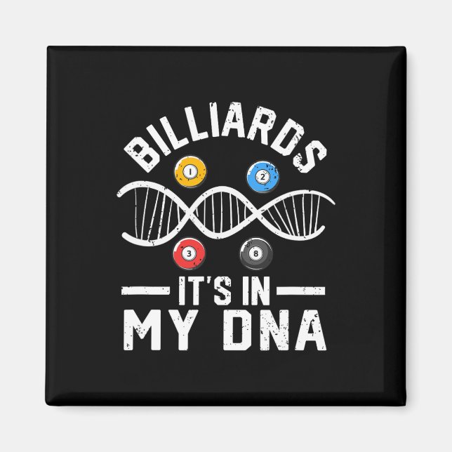 Billiards Its In My Dna Funny Pool Billiard Player Magnet (Front)