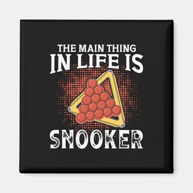 Billiards Jerseys For Men Main Thing In Life Snook Magnet (Front)