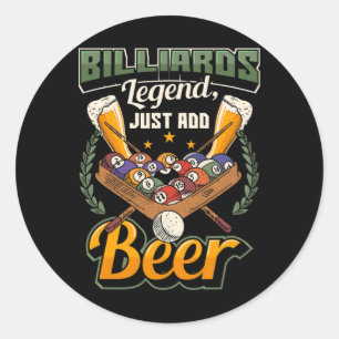 Billiards Legend Just Add Beer Funny Snooker Classic Round Sticker