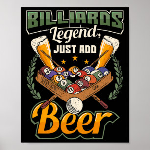 Billiards Legend Just Add Beer Funny Snooker Poster