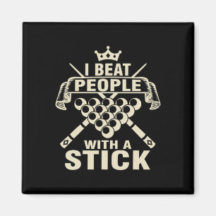 Billiards Lover I Beat People With A Stick Pool Pl Magnet