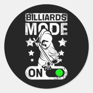 Billiards Mode On  Classic Round Sticker