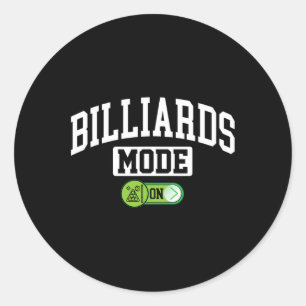 Billiards Mode On - Funny Billiard Pool Player  Classic Round Sticker
