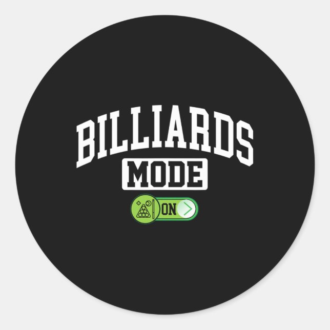 Billiards Mode On - Funny Billiard Pool Player  Classic Round Sticker (Front)