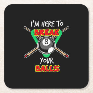 Billiards My Snooker Here To Break Your Balls Square Paper Coaster