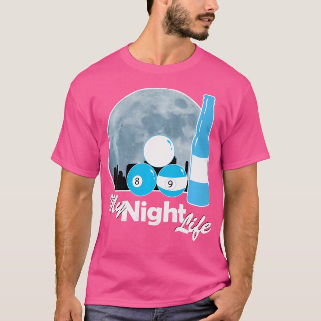 Billiards Night Life 8 Ball 9 Ball Billiards T-Shirt (Front)